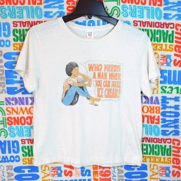 Hanes Redone Who Needs A Man When You Can Have Ice Cream Tee Size M NWT Cropped - Picture 1 of 6